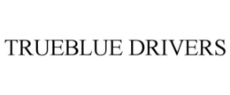 TRUEBLUE DRIVERS trademark