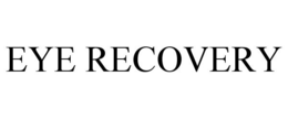 EYE RECOVERY trademark