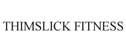 THIMSLICK FITNESS trademark