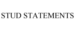 STUD STATEMENTS trademark