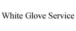 WHITE GLOVE SERVICE trademark