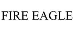 FIRE EAGLE trademark