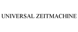 UNIVERSAL ZEITMACHINE trademark