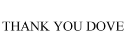 THANK YOU DOVE trademark