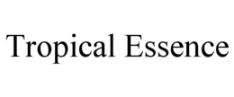 TROPICAL ESSENCE trademark