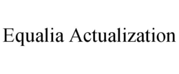 EQUALIA ACTUALIZATION trademark