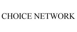 CHOICE NETWORK trademark