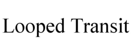 LOOPED TRANSIT trademark