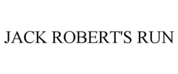 JACK ROBERT'S RUN trademark