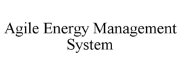 AGILE ENERGY MANAGEMENT SYSTEM trademark