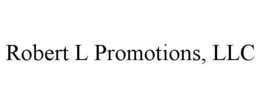 ROBERT L PROMOTIONS, LLC trademark