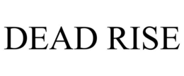 DEAD RISE trademark