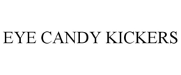 EYE CANDY KICKERS trademark