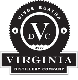 UISGE BEATHA VDC 2007 VIRGINIA DISTILLERY COMPANY trademark