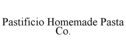 PASTIFICIO HOMEMADE PASTA CO. trademark