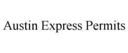 AUSTIN EXPRESS PERMITS trademark