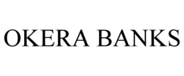 OKERA BANKS trademark