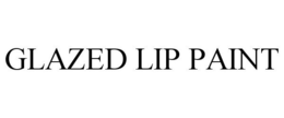 GLAZED LIP PAINT trademark