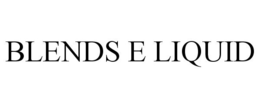 BLENDS E LIQUID trademark