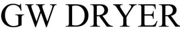 GW DRYER trademark