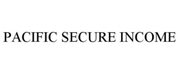 PACIFIC SECURE INCOME trademark