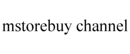 MSTOREBUY CHANNEL trademark