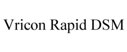 VRICON RAPID DSM trademark