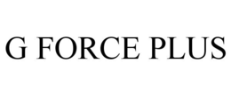 G FORCE PLUS trademark