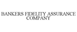 BANKERS FIDELITY ASSURANCE COMPANY trademark