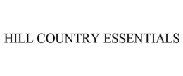 HILL COUNTRY ESSENTIALS trademark
