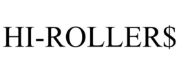 HI-ROLLER$ trademark