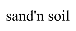SAND'N SOIL trademark