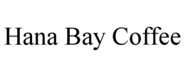HANA BAY COFFEE trademark
