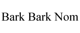 BARK BARK NOM trademark