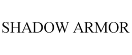 SHADOW ARMOR trademark