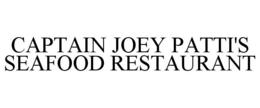 CAPTAIN JOEY PATTI'S SEAFOOD RESTAURANT trademark