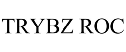 TRYBZ ROC trademark