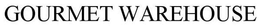 GOURMET WAREHOUSE trademark