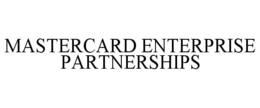 MASTERCARD ENTERPRISE PARTNERSHIPS trademark