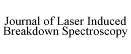 JOURNAL OF LASER INDUCED BREAKDOWN SPECTROSCOPY trademark