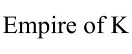 EMPIRE OF K trademark