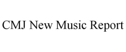 CMJ NEW MUSIC REPORT trademark