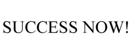 SUCCESS NOW! trademark
