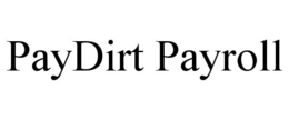 PAYDIRT PAYROLL trademark