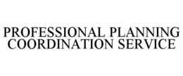PROFESSIONAL PLANNING COORDINATION SERVICE trademark