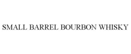 SMALL BARREL BOURBON WHISKY trademark