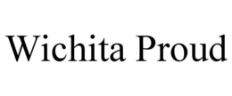 WICHITA PROUD trademark