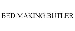 BED MAKING BUTLER trademark