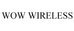 WOW WIRELESS trademark