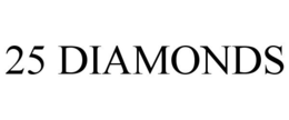 25 DIAMONDS trademark